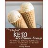 Casey Brown The Perfect Keto Ice Cream Scoop (Tascabile)