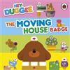 Hey Duggee: The Moving House Badge (Libro di cartone) Hey Duggee