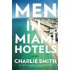 Charlie Smith Men in Miami Hotels (Tascabile)