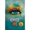 Tahereh Mafi Ignite Me (Tascabile) Shatter Me: E
