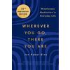 Jon Kabat-Zinn Wherever You Go, There You Are (Tascabile)