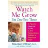 Maureen O'Brien Watch Me Grow: I'm One-Two-Three (Tascabile)