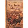 Julian Spilsbury The Indian Mutiny (Tascabile)