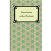 Arthur Rimbaud Illuminations (Tascabile)