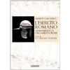 L' esercito romano. Esercito e organizzazione