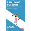 Vallardi A. L'italiano per tutti. Per imparare la grammatica e metterla in pratica