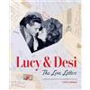 Running Press Adult Lucy & Desi: The Love Letters