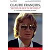 RAMSAY Claude François qu'est-ce que tu deviens ? : Tome 2, De l'Olympia au boulevard Exelmans
