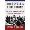 Random House Books for Young Readers Roosevelt's Centurions: FDR and the Commanders He Led to Victory in World War II