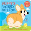 Farshore Puppy's Wobbly Bottom: A fun-filled new interactive novelty board book series with sliders to wobble!