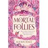 Gollancz Mortal Follies: A devilishly funny Regency romantasy from the bestselling author of Boyfriend Material