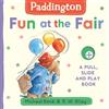 HARPERCOLLINSCHILDREN'SBOOKS Paddington: Fun at the Fair: Join Paddington Bear in this fun, new interactive board book with tabs to pull and slide!
