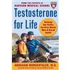 McGraw-Hill Education Testosterone for Life: Recharge Your Vitality, Sex Drive, Muscle Mass, and Overall Health