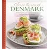 Southwater Classic Recipes of Denmark: Traditional Food and Cooking in 25 Authentic Dishes