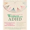 New Harbinger Publications A Radical Guide for Women with ADHD: Embrace Neurodiversity, Live Boldly, and Break Through Barriers