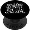 A And E Creative Ho un buon cuore ma questa bocca è divertente dicendo «Senza filtri» PopSockets PopGrip Adesivo