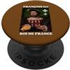 François 1er Roi de France Humour Histoi Francesco 1 ° Re di Francia con Mezzaluna Umorismo Storia PopSockets PopGrip Adesivo