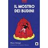 Biancoenero Il mostro dei budini. Ediz. ad alta leggibilità