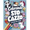 Does not apply ALBUM Da COLORARE Con PAROLACCE: Libro Antistress per Adulti Con Parolacce E Ins