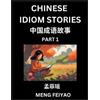 Feiyao Meng Chinese Short Idiom Stories for Beginners (Part 1)- Disc (Tascabile)