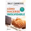 Dale Carnegie Cómo hacerse inolvidable / Make Yourself Unforgettable (Tascabile)