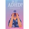 Louise Harper Is It ADHD? (Tascabile)