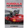 James R Collins The Formula for Beginners Understanding F1 2026 Edit (Tascabile)