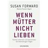Donna Frazier Glyn Wenn Mütter nicht lieben: Töchter erkennen und üb (Tascabile)