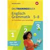 Das Trainingsbuch - Ausgabe 2020: Englisch Grammatik 5-8: Ausgabe 20 (Tascabile)