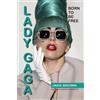 Jake Brown Lady Gaga - Born to Be Free (Tascabile)