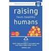 Daniel Sih Raising Tech-Healthy Humans - Christian Parenting Edition (Tascabile)
