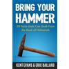 Eric Ballard Kent Evans Bring Your Hammer (Tascabile)