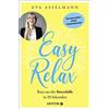 Eva Asselmann Easy Relax: Raus aus der Stressfalle in 20 Sekunden - (Tascabile)