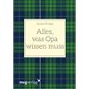 James Knipp Alles, was Opa wissen muss (Copertina rigida)