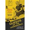 Caitlin Davies Queens of the Underworld (Tascabile)