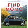 Andrew Knapp Find Momo across Europe (Tascabile) Find Momo