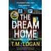 T.M. Logan The Dream Home (Copertina rigida)