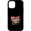 Sarcastic Humor Lover Heart Custodia per iPhone 12/12 Pro Ti tollero Divertente Sarcastico