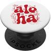 Aloha Spirit Creations Design per le vacanze sulle isole hawaiane tropicali Aloha PopSockets PopGrip Adesivo