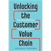 Crown Currency Unlocking the Customer Value Chain: How Decoupling Drives Consumer Disruption