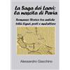 bci italia La Saga dei Levi: la fondazione di Pavia: Romanzo Storico tra Antiche Tribù Liguri, Porti e Mulattiere