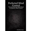 Lulu Press, Inc. Perfected Mind Control - The Unauthorized Black Book of Hypnotic Mind Control: The Unauthorized Black Book of Hypnotic Mind Control
