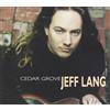 Jeff Lang Cedar Grove (CD)