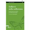SMART BOOKS. TUTTO È VITA Sollievo nella sofferenza. Esperienze accanto ai malati terminali