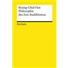 Reclam Philipp Jun. Philosophie des Zen-Buddhismus: 18185