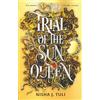 Orbit Trial of the Sun Queen : the sizzling and addictive fantasy romance sensation: 1