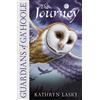 HarperCollinsChildren'sBooks The Journey: A Mythic Children's Fantasy Adventure of Courage and the Great Ga'Hoole Tree: Book 2