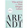 Piper Verlag GmbH Vita activa oder Vom tätigen Leben