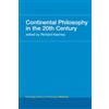 Routledge Continental Philosophy in the 20th Century: Routledge History of Philosophy Volume 8