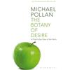 Bloomsbury Academic The Botany of Desire: A Plant's-eye View of the World